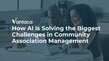 How AI is Solving the Biggest Challenges in Community Association Management Featured Image