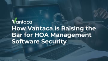 How Vantaca is Raising the Bar for HOA Management Software Security Featured Image