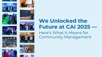 We Unlocked the Future at CAI 2025 — Here’s What It Means for Community Management Featured Image